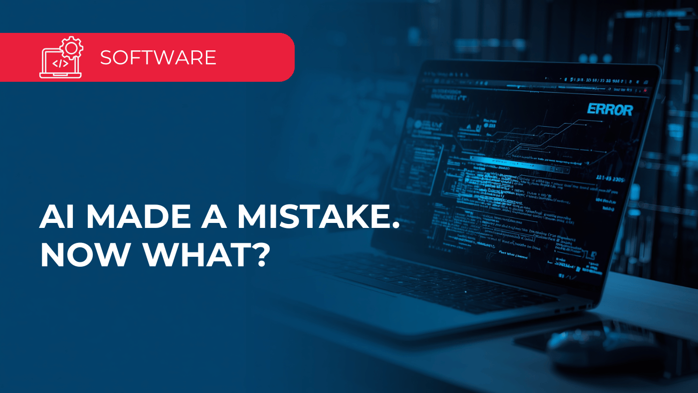 AI Made a Mistake. Now What?